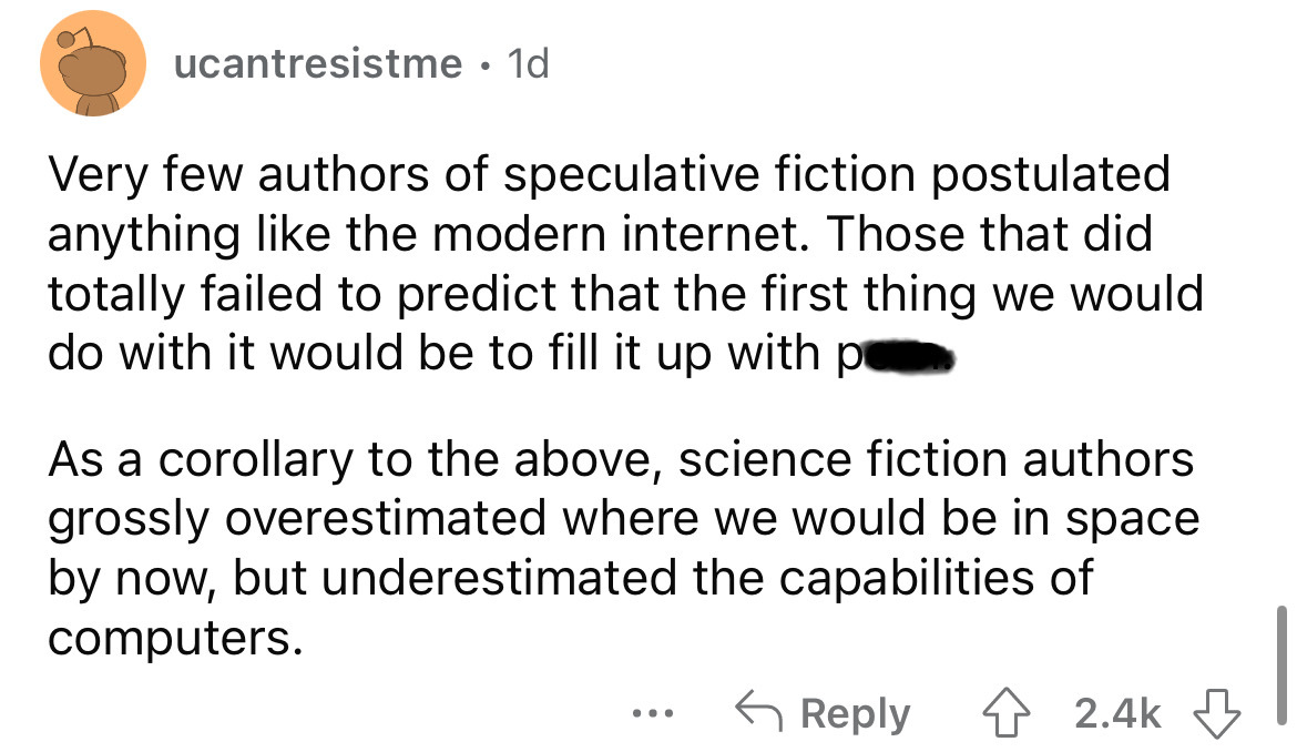 angle - ucantresistme 1d Very few authors of speculative fiction postulated anything the modern internet. Those that did totally failed to predict that the first thing we would do with it would be to fill it up with p As a corollary to the above, science 