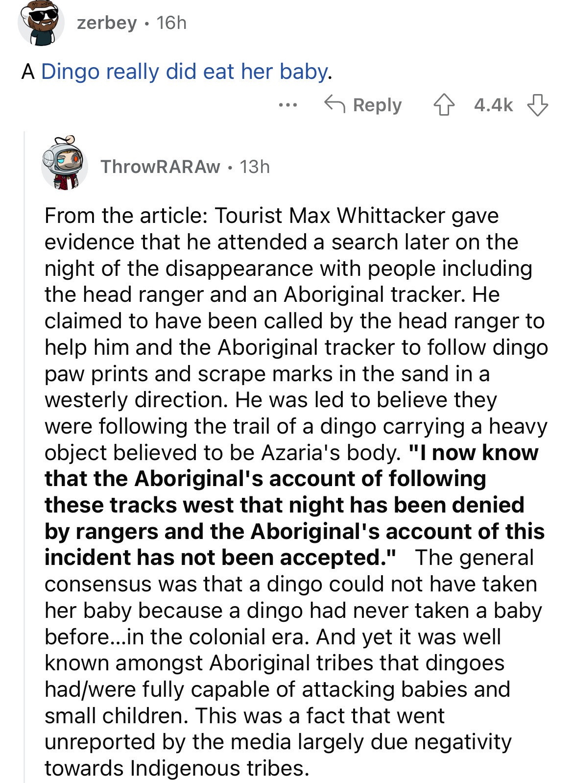 document - zerbey. 16h A Dingo really did eat her baby. ThrowRARAW. 13h From the article Tourist Max Whittacker gave evidence that he attended a search later on the night of the disappearance with people including the head ranger and an Aboriginal tracker