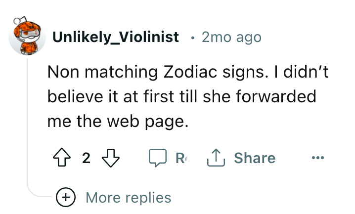angle - Unly_Violinist 2mo ago Non matching Zodiac signs. I didn't believe it at first till she forwarded me the web page. 42 R More replies