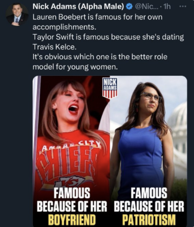 film - Nick Adams Alpha Male .... 1h Lauren Boebert is famous for her own accomplishments. Taylor Swift is famous because she's dating Travis Kelce. It's obvious which one is the better role model for young women. Nick Clty Ts Famous Because Of Her Boyfri