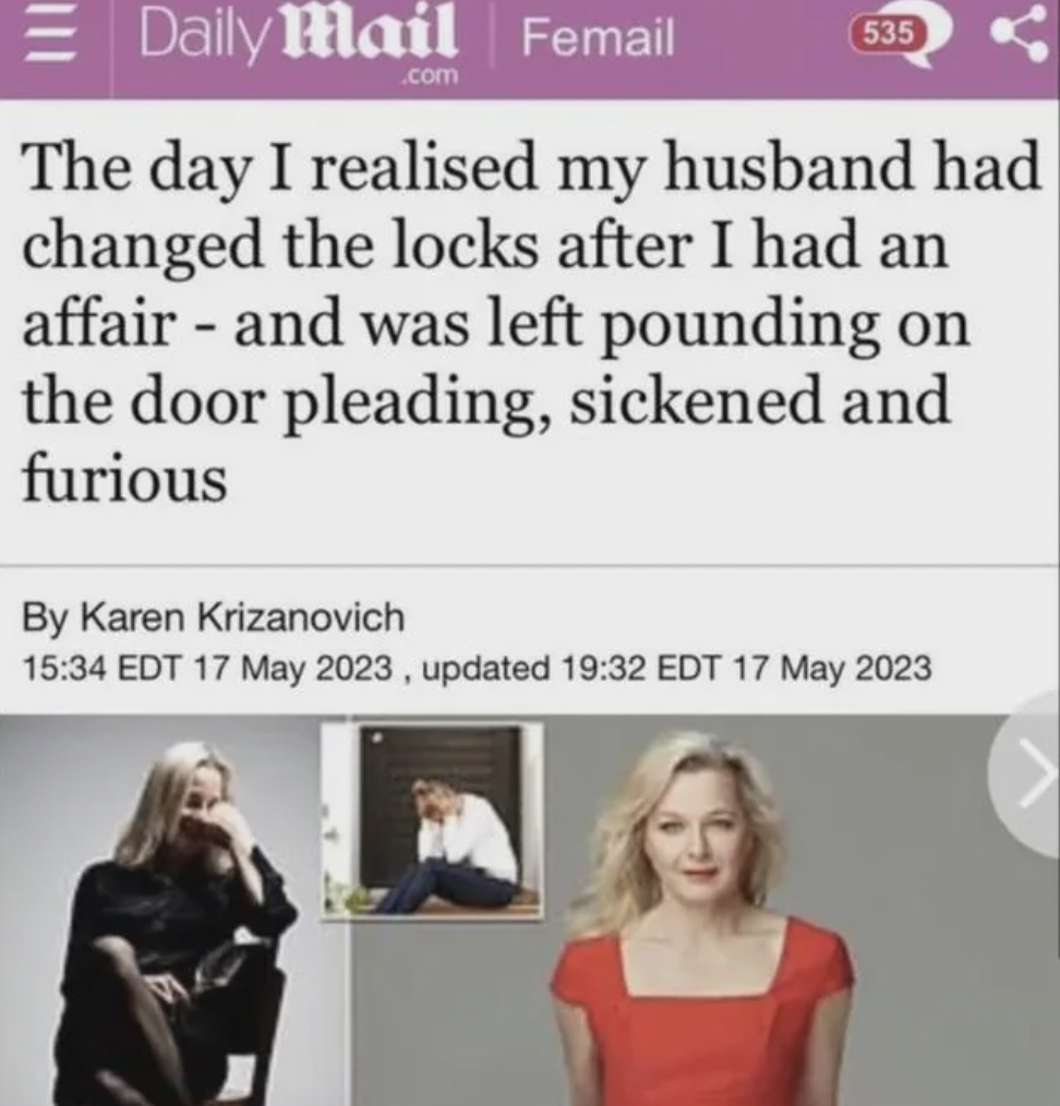shoulder - Daily Mail Femail The day I realised my husband had changed the locks after I had an affair and was left pounding on the door pleading, sickened and furious .com 535 By Karen Krizanovich Edt , updated Edt