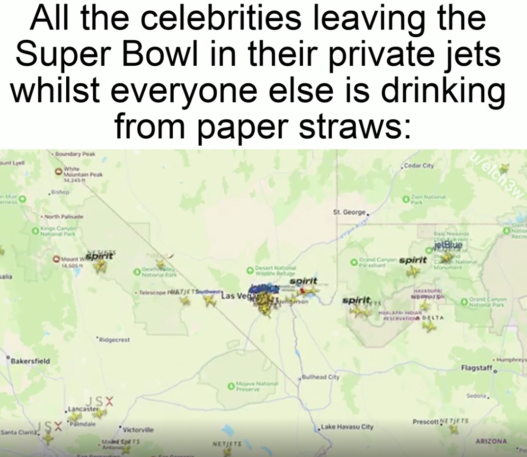 muzeum etnograficzne w krakowie - All the celebrities leaving the Super Bowl in their private jets whilst everyone else is drinking from paper straws t O Bakersfield se P Mount Spirit Jsx Lancaster Victorvile "Las Ve 1 Natjete spirit St. George, spirit La