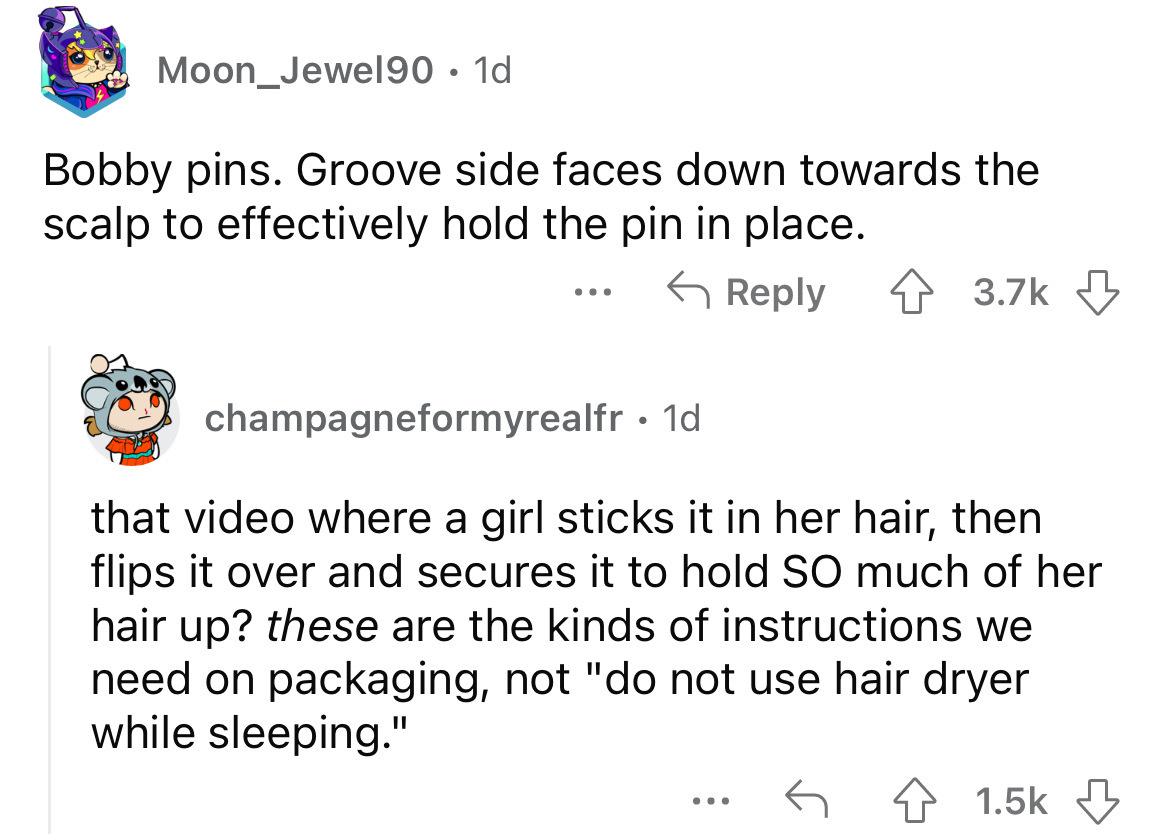 angle - Moon_Jewel90. 1d Bobby pins. Groove side faces down towards the scalp to effectively hold the pin in place. 4 champagneformyrealfr. 1d that video where a girl sticks it in her hair, then flips it over and secures it to hold So much of her hair up?