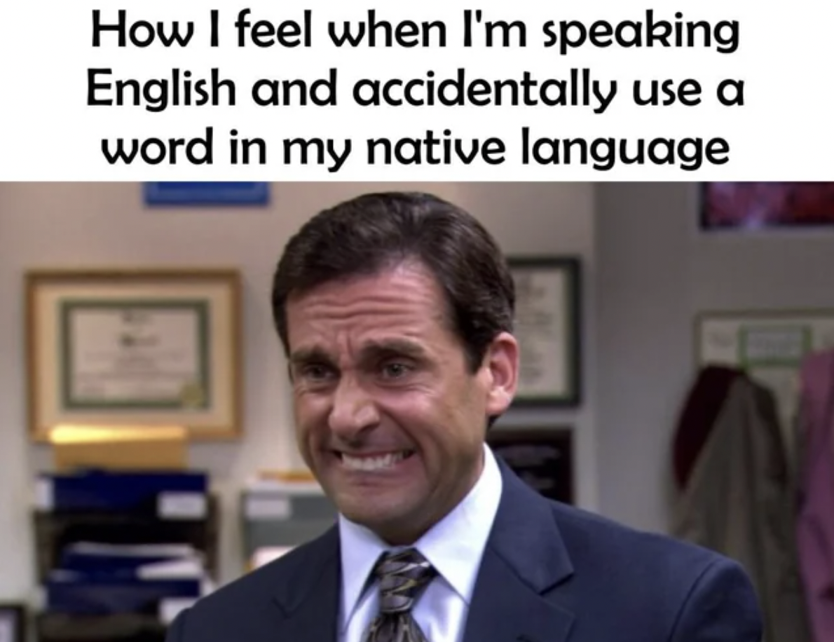 t mobile funny meme - How I feel when I'm speaking English and accidentally use a word in my native language