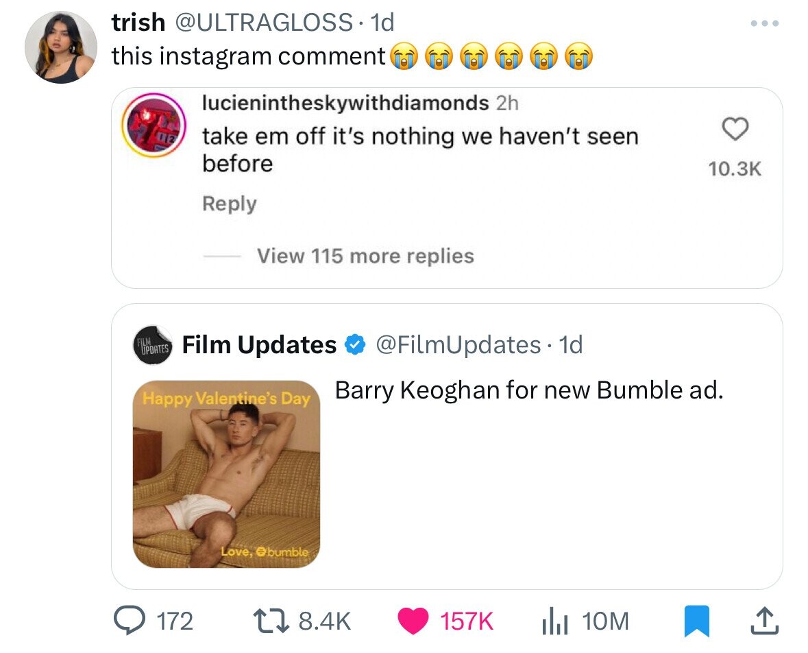 web page - trish . 1d this instagram comment TT T1 lucienintheskywithdiamonds 2h take em off it's nothing we haven't seen before 172 View 115 more replies Uportes ms Film Updates 1d Happy Valentine's Day Barry Keoghan for new Bumble ad. Love, bumble 10M .