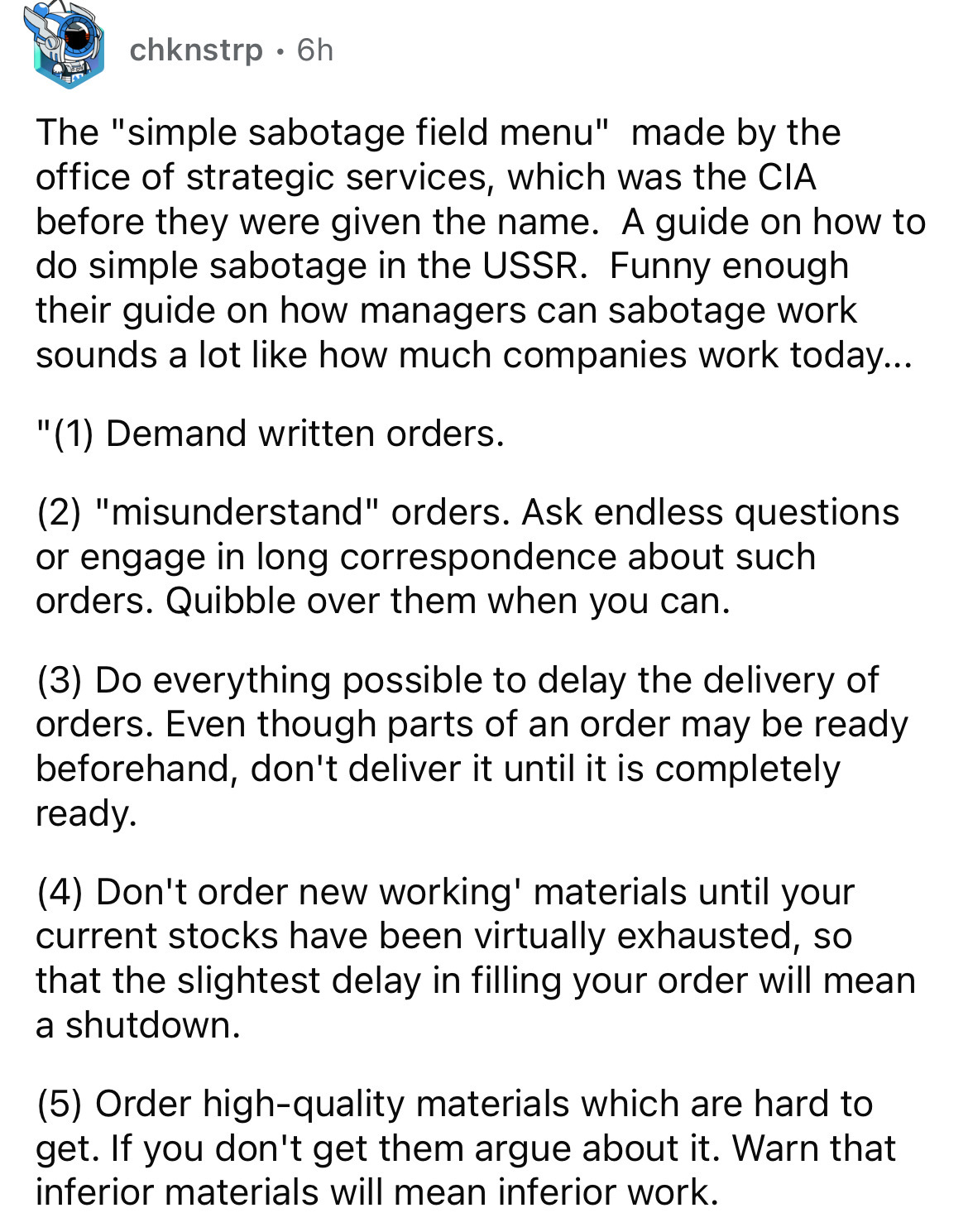 document - chknstrp. 6h The "simple sabotage field menu" made by the office of strategic services, which was the Cia before they were given the name. A guide on how to do simple sabotage in the Ussr. Funny enough their guide on how managers can sabotage w