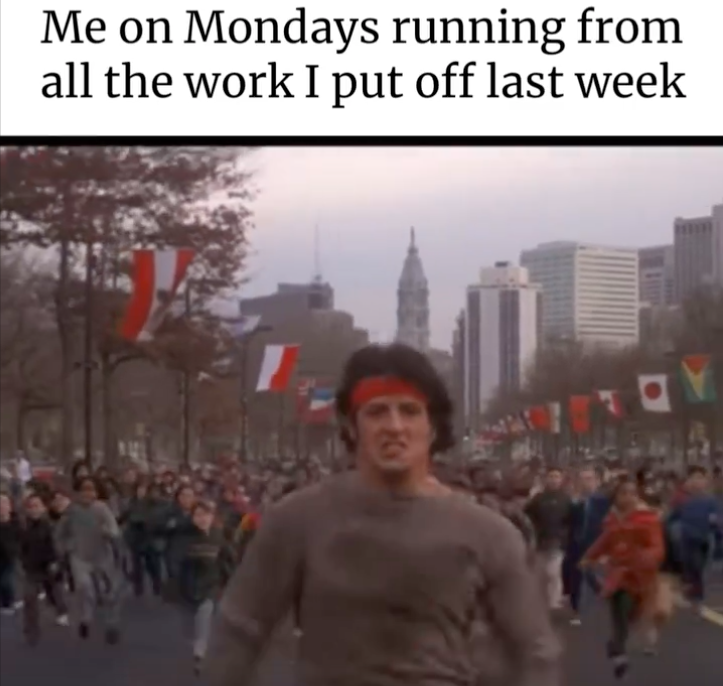 crowd - Me on Mondays running from all the work I put off last week