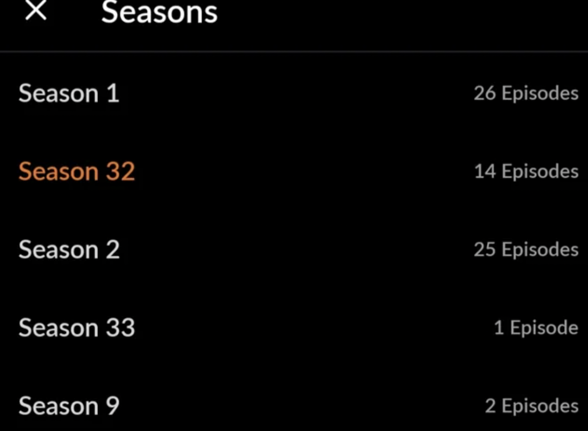 screenshot - X Seasons Season 1 Season 32 Season 2 Season 33 Season 9 26 Episodes 14 Episodes 25 Episodes 1 Episode 2 Episodes