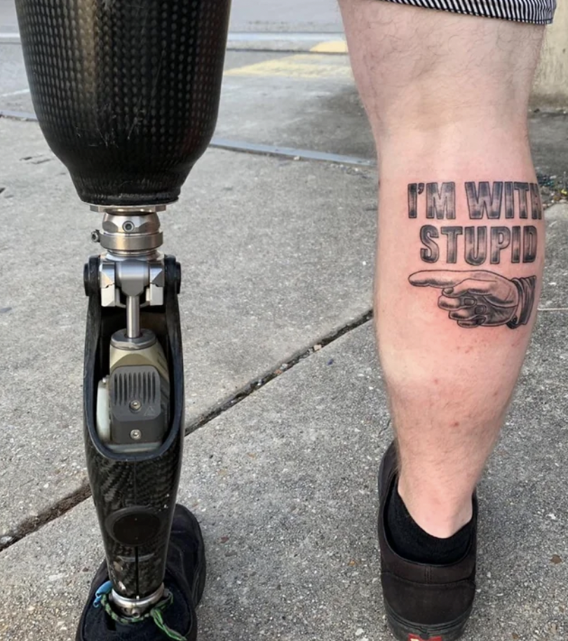 human leg - I'M With Stupid