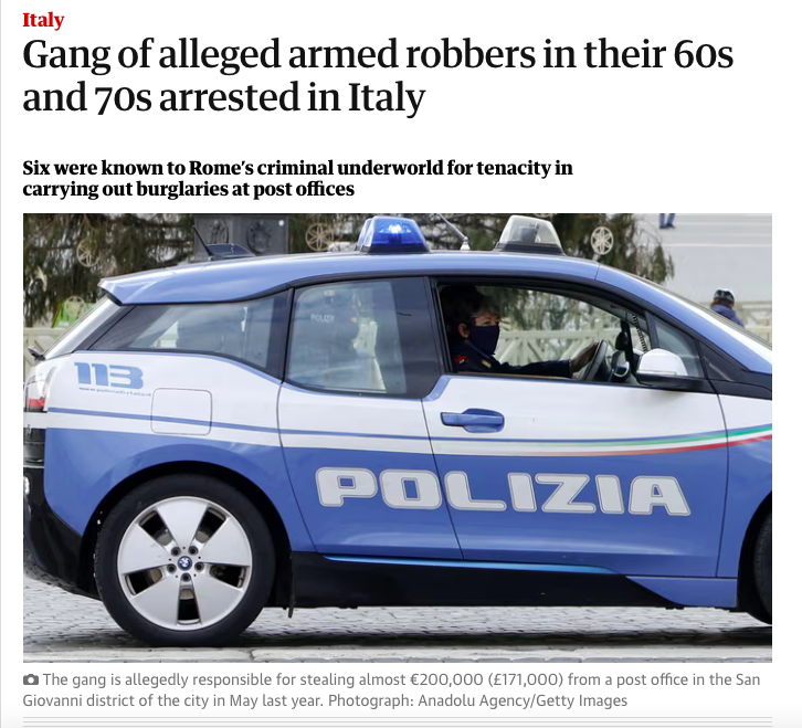 police car - Italy Gang of alleged armed robbers in their 60s and 70s arrested in Italy Six were known to Rome's criminal underworld for tenacity in carrying out burglaries at post offices 1113 Polizia The gang is allegedly responsible for stealing almost