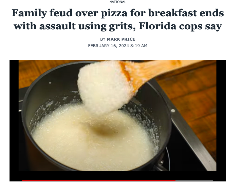 dairy product - National Family feud over pizza for breakfast ends with assault using grits, Florida cops say By Mark Price