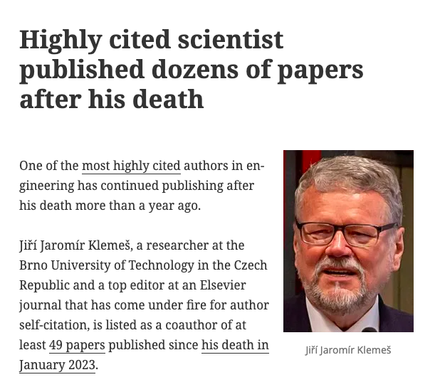 head - Highly cited scientist published dozens of papers after his death One of the most highly cited authors in en gineering has continued publishing after his death more than a year ago. Ji Jaromr Kleme, a researcher at the Brno University of Technology