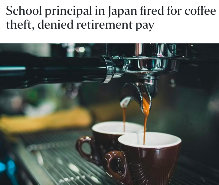 School principal in Japan fired for coffee theft, denied retirement pay