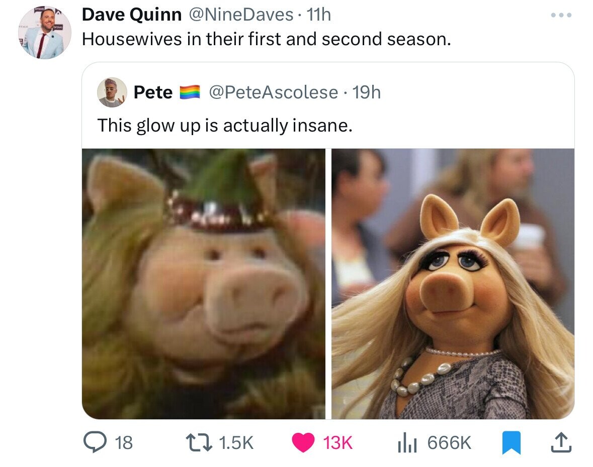 photo caption - Dave Quinn . 11h Housewives in their first and second season. Pete . 19h This glow up is actually insane. 18 13K