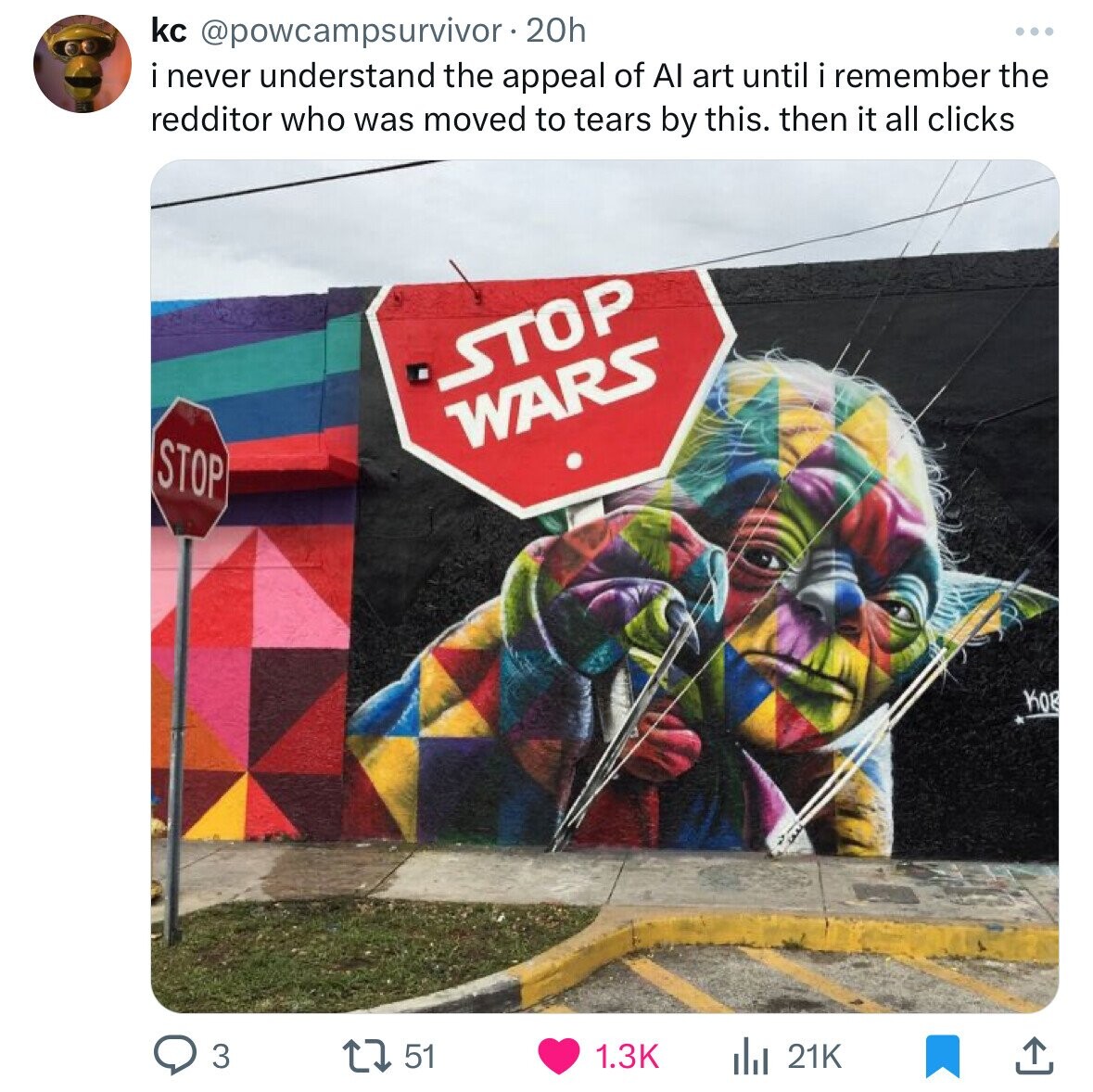 wynwood walls - kc 20h i never understand the appeal of Al art until i remember the redditor who was moved to tears by this. then it all clicks Stop 3 Stop Wars t51 21K Kor