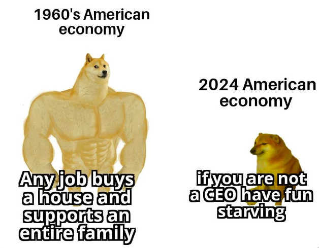 movie logic horror movie memes - 1960's American economy Any job buys a house and supports an entire family 2024 American economy if you are not a Ceo have fun starving