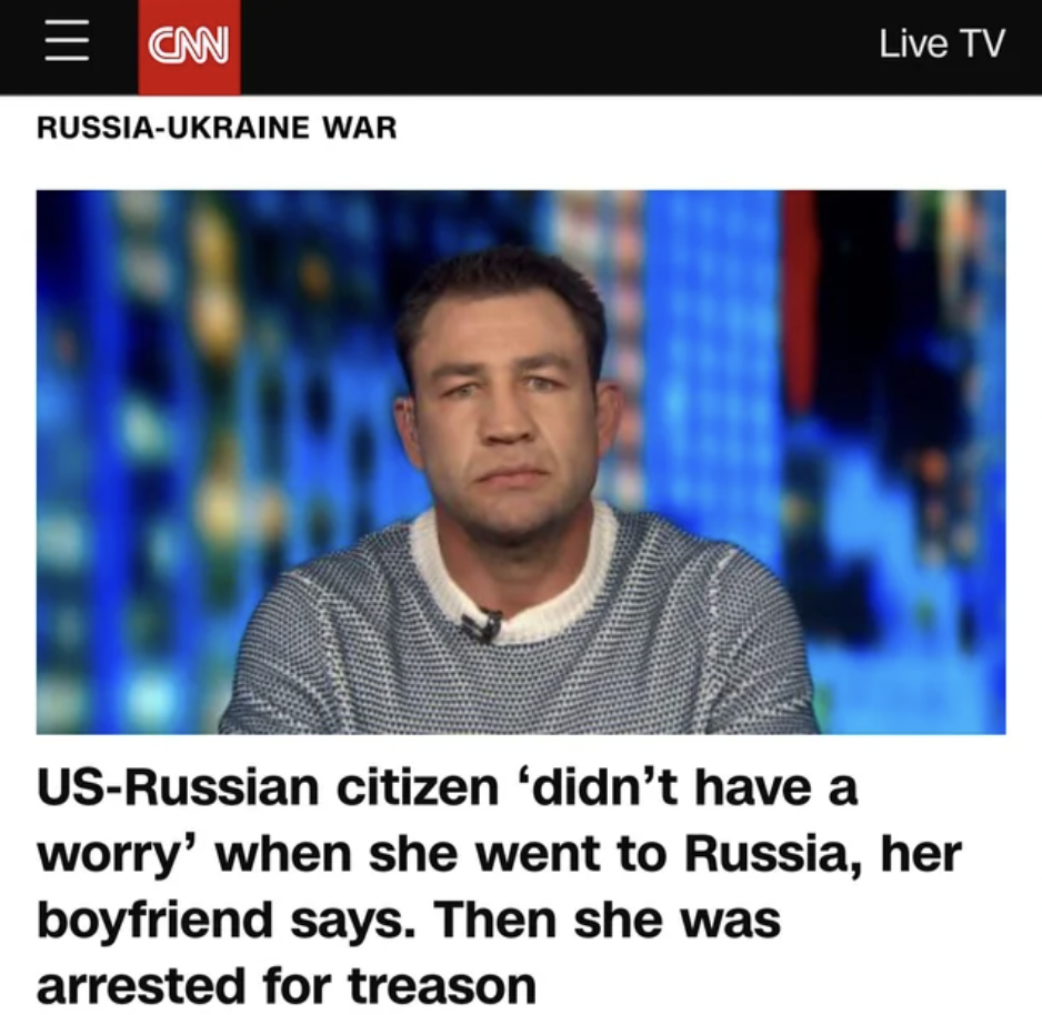 photo caption - Can RussiaUkraine War Live Tv UsRussian citizen 'didn't have a worry' when she went to Russia, her boyfriend says. Then she was arrested for treason