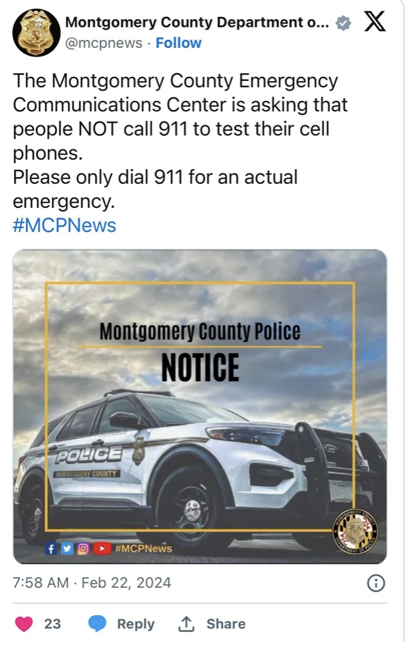 wheel - Fred Montgomery County Department o... The Montgomery County Emergency Communications Center is asking that people Not call 911 to test their cell phones. Please only dial 911 for an actual emergency. Montgomery County Police Notice Police 23 1 O