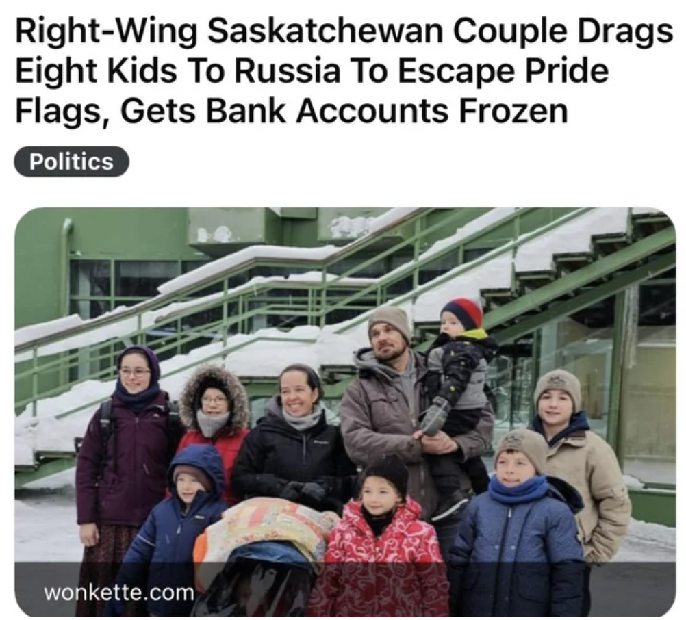 vehicle - RightWing Saskatchewan Couple Drags Eight Kids To Russia To Escape Pride Flags, Gets Bank Accounts Frozen Politics wonkette.com