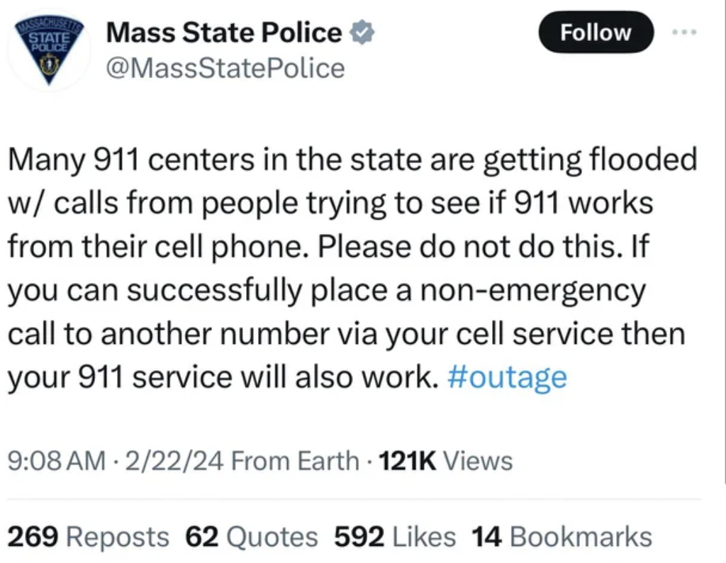 paper - State Police 0 Mass State Police Police Many 911 centers in the state are getting flooded w calls from people trying to see if 911 works from their cell phone. Please do not do this. If you can successfully place a nonemergency call to another num