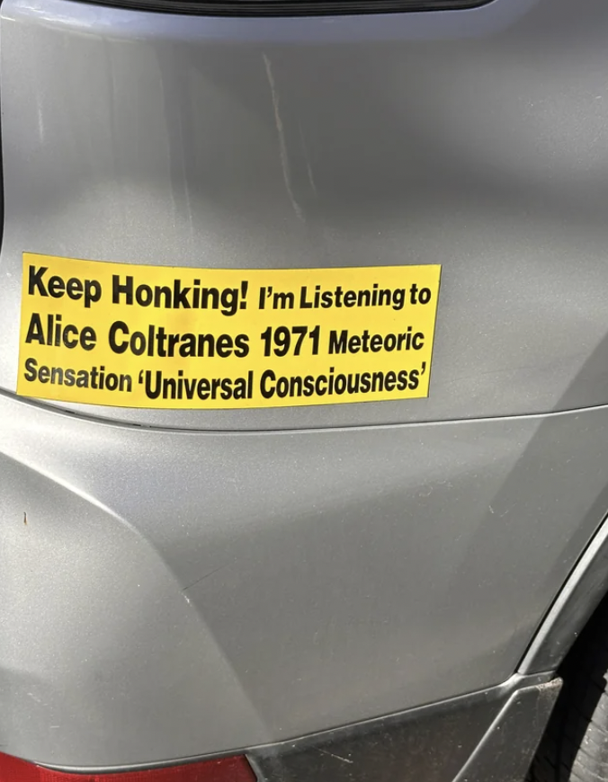 bumper - Keep Honking! I'm Listening to Alice Coltranes 1971 Meteoric Sensation 'Universal Consciousness'