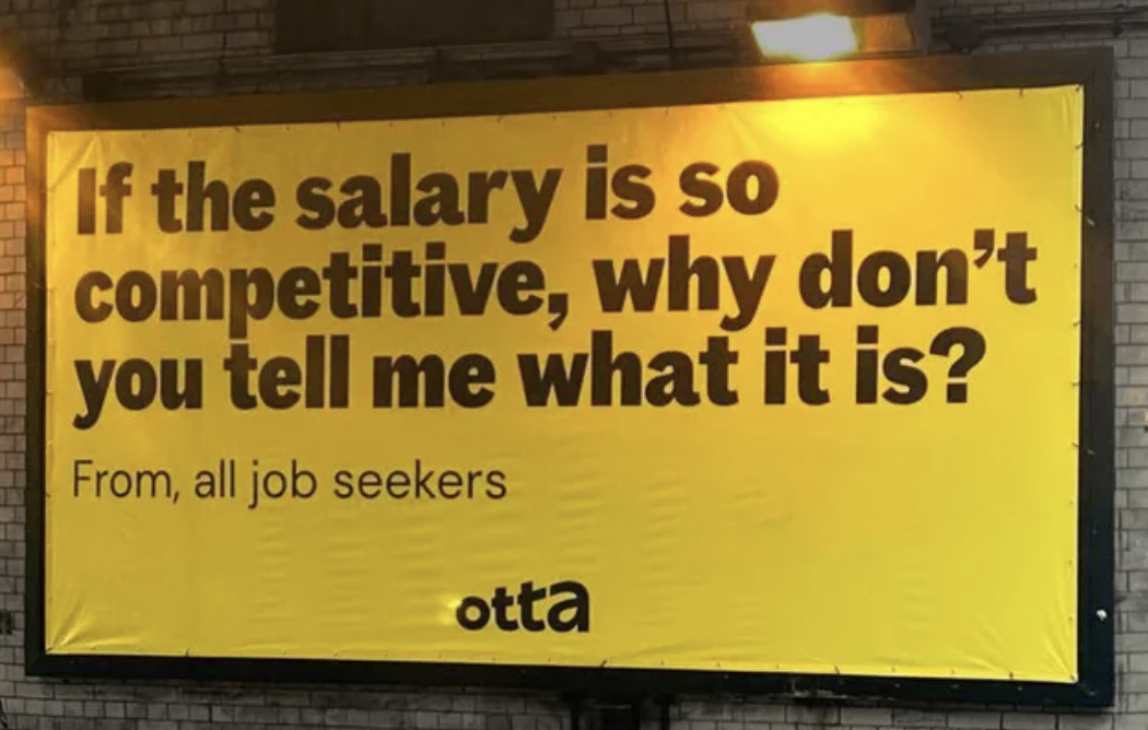 sign - If the salary is so competitive, why don't you tell me what it is? From, all job seekers T otta