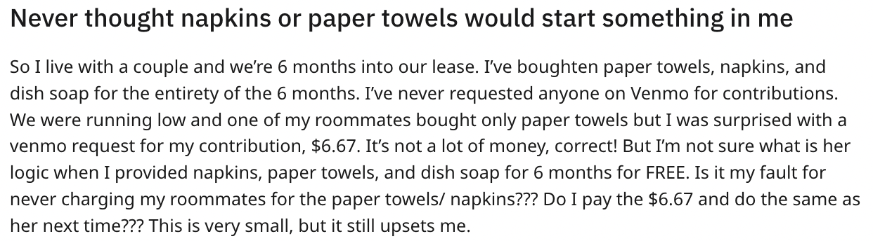 handwriting - Never thought napkins or paper towels would start something in me So I live with a couple and we're 6 months into our lease. I've boughten paper towels, napkins, and dish soap for the entirety of the 6 months. I've never requested anyone on 