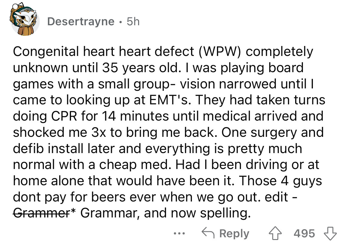 angle - Desertrayne. 5h Congenital heart heart defect Wpw completely unknown until 35 years old. I was playing board games with a small group vision narrowed until I came to looking up at Emt's. They had taken turns doing Cpr for 14 minutes until medical 
