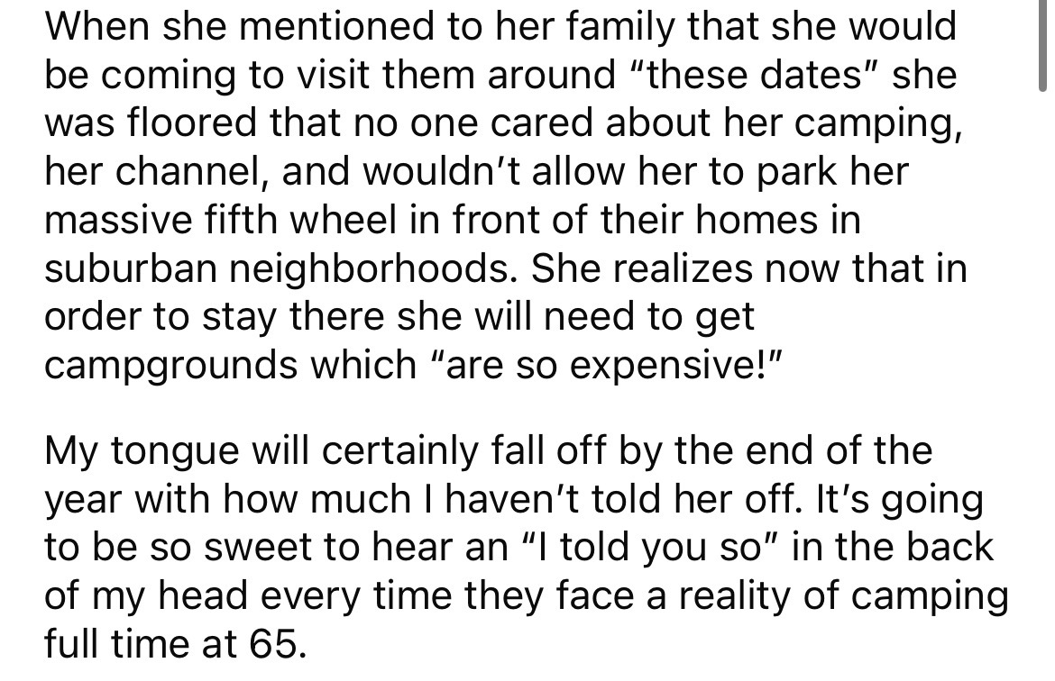 angle - When she mentioned to her family that she would be coming to visit them around "these dates" she was floored that no one cared about her camping, her channel, and wouldn't allow her to park her massive fifth wheel in front of their homes in suburb