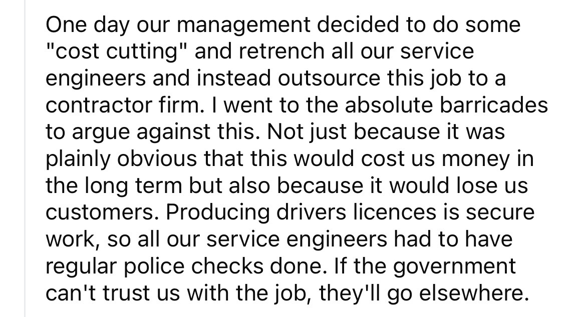 angle - One day our management decided to do some "cost cutting" and retrench all our service engineers and instead outsource this job to a contractor firm. I went to the absolute barricades to argue against this. Not just because it was plainly obvious t