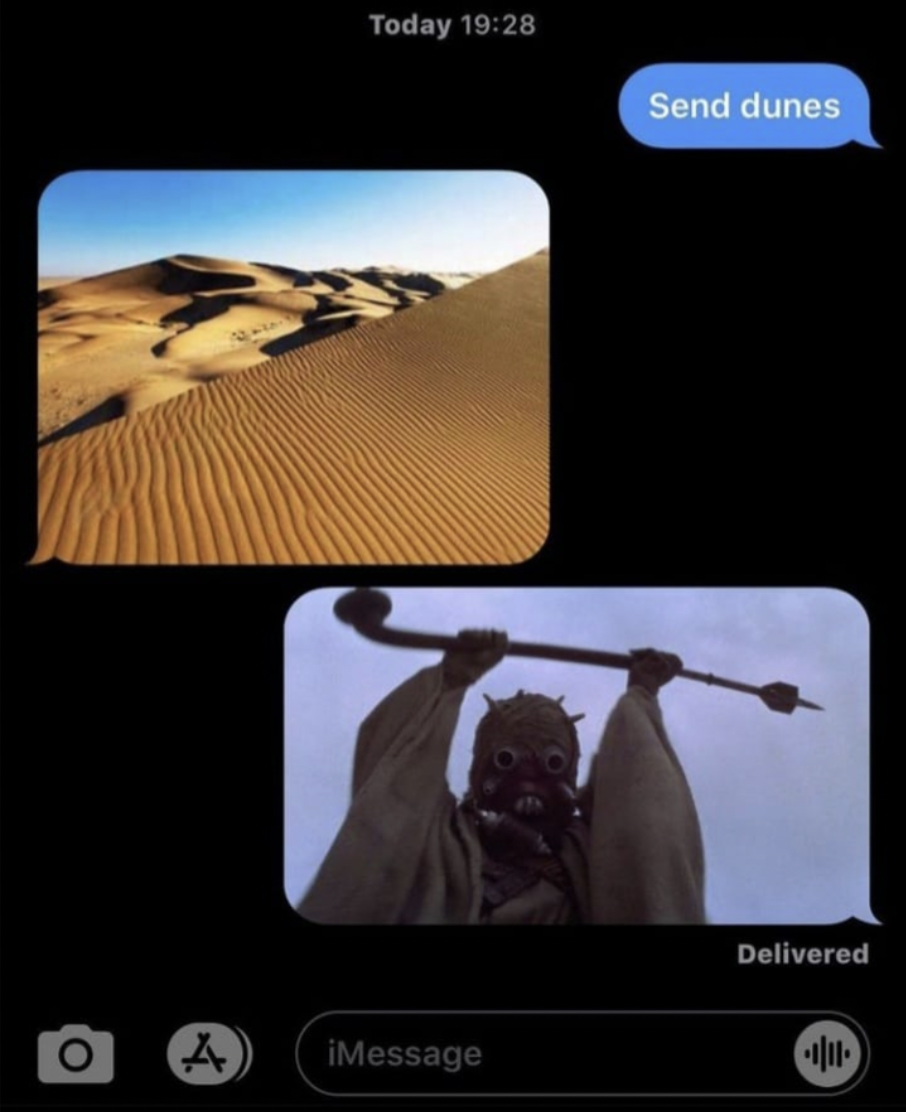 send dunes meme star wars - O A Today iMessage Send dunes Delivered 1
