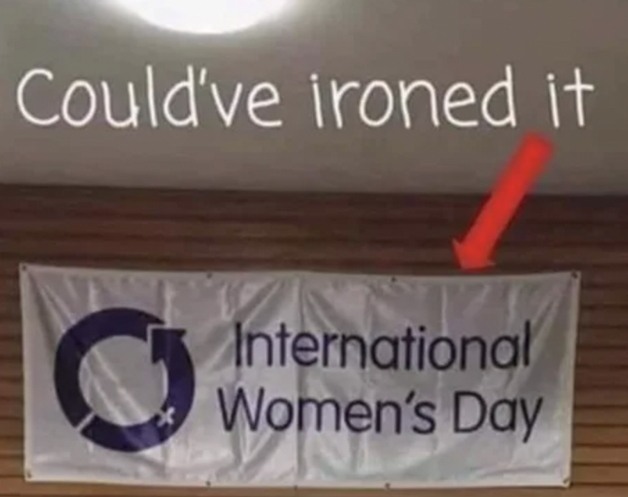 banner - Could've ironed it International Women's Day