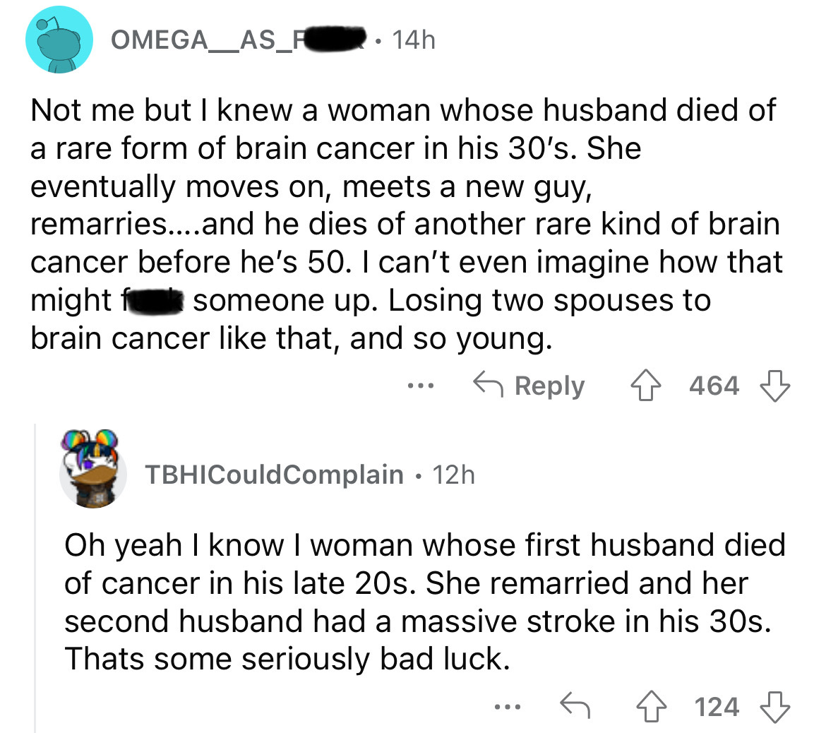 dmc 5 journalist music - OMEGA_AS_F .14h Not me but I knew a woman whose husband died of a rare form of brain cancer in his 30's. She eventually moves on, meets a new guy, remarries....and he dies of another rare kind of brain cancer before he's 50. I can