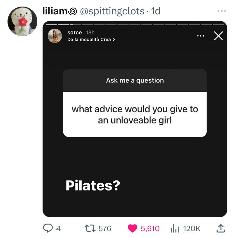 multimedia - liliam. 1d sotce 13h Dalla modalit Crea > Ask me a question ... what advice would you give to an unloveable girl Pilates? Q4 1576 5,