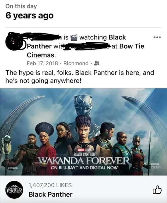 poster - On this day 6 years ago is watching Black Panther wit at Bow Tie Cinemas. Richmond The hype is real, folks. Black Panther is here, and he's not going anywhere! Black Panther Wakanda Forever On BluRay And Digital Now 1,407,200 For Black Panther