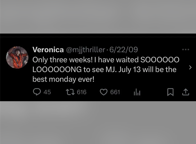 multimedia - Veronica 62209 Only three weeks! I have waited S000000 Loooooong to see Mj. July 13 will be the best monday ever! 45 616 661 >