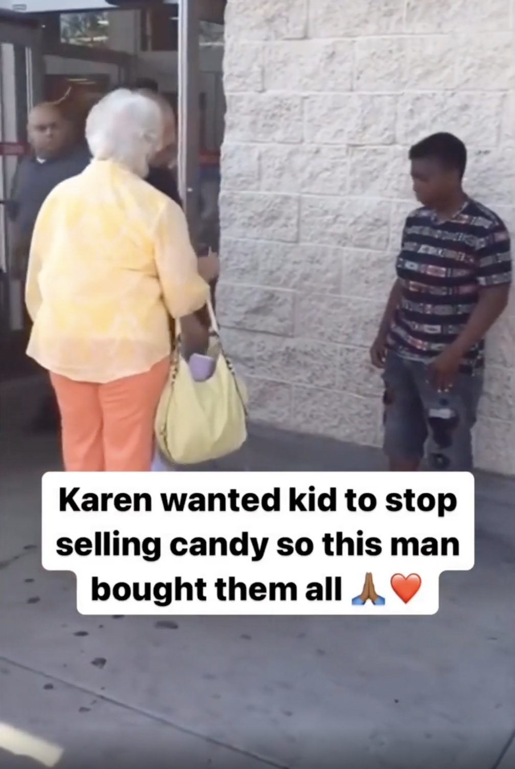 day - Karen wanted kid to stop selling candy so this man bought them all