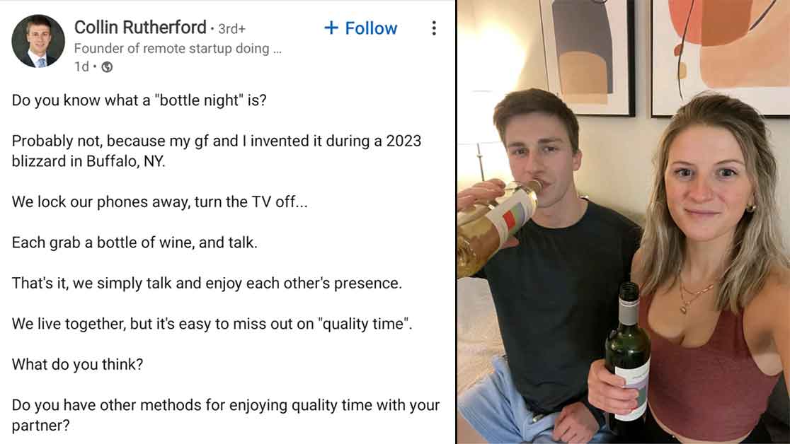 media - Collin Rutherford 3rd Founder of remote startup doing... 1d. Do you know what a "bottle night" is? Probably not, because my gf and I invented it during a 2023 blizzard in Buffalo, Ny. We lock our phones away, turn the Tv off.... Each grab a bottle