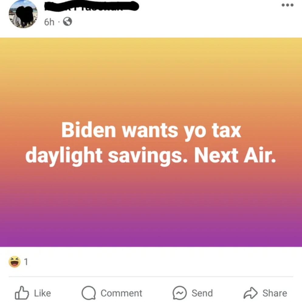 mooto - 1 6h Biden wants yo tax daylight savings. Next Air. B Comment Send