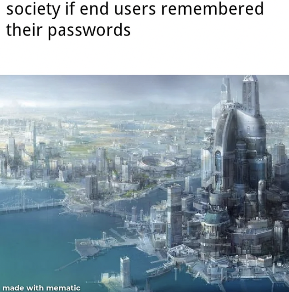 futuristic world - society if end users remembered their passwords made with mematic