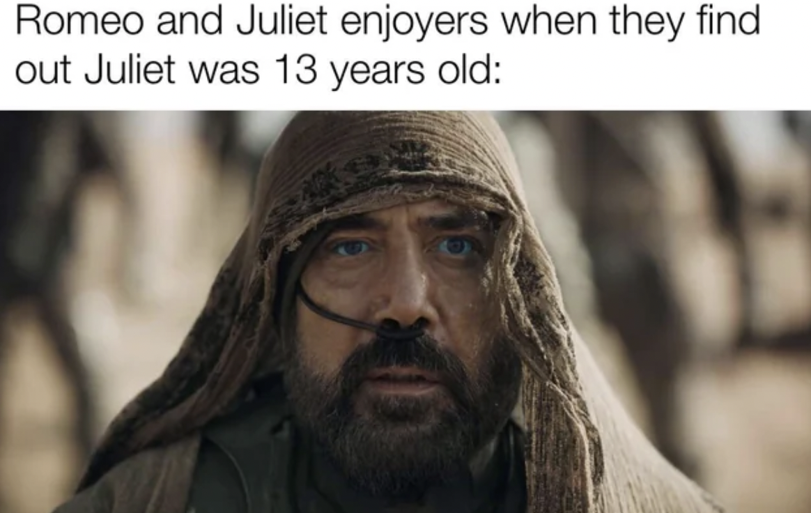 javier bardem dune 2 - Romeo and Juliet enjoyers when they find out Juliet was 13 years old