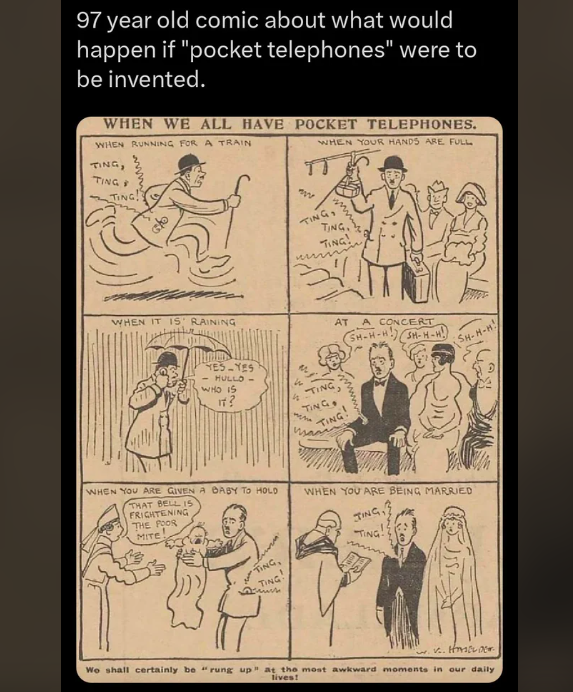 1919 memes - 97 year old comic about what would happen if "pocket telephones" were to be invented. When We All Have Pocket Telephones. When Running For A Train Ting, Ting F Ting! When Your Hands Are Full When It Is Raining Yes Yes Mullo Ting Tng. Ting! At