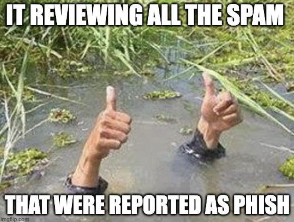 water resources - It Reviewing All The Spam That Were Reported As Phish imgflip.com