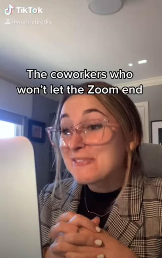 glasses - TikTok workretiredie The coworkers who won't let the Zoom end