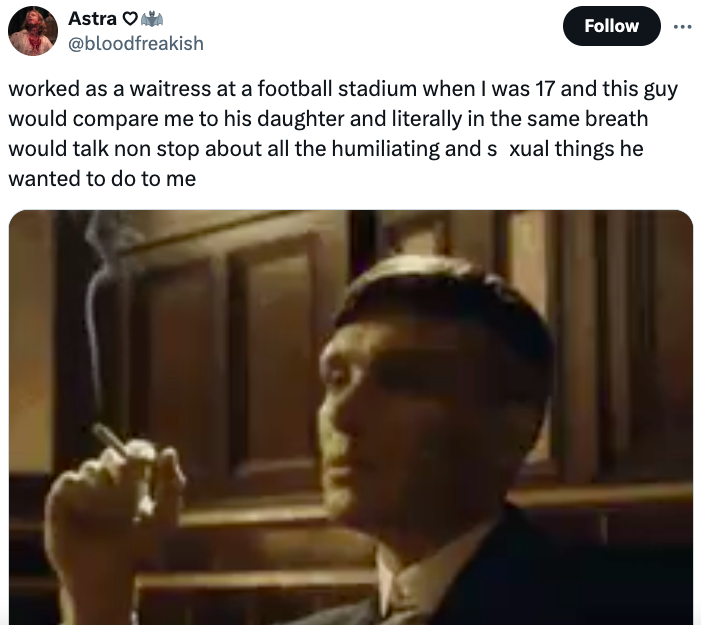 thomas shelby gifs - Astra worked as a waitress at a football stadium when I was 17 and this guy would compare me to his daughter and literally in the same breath would talk non stop about all the humiliating and s xual things he wanted to do to me