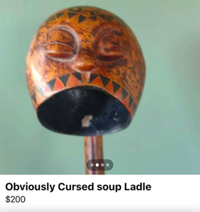 antique - Obviously Cursed soup Ladle $200