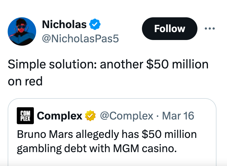 screenshot - Nicholas Simple solution another $50 million on red Com P Complex Mar 16 Plex Bruno Mars allegedly has $50 million gambling debt with Mgm casino.