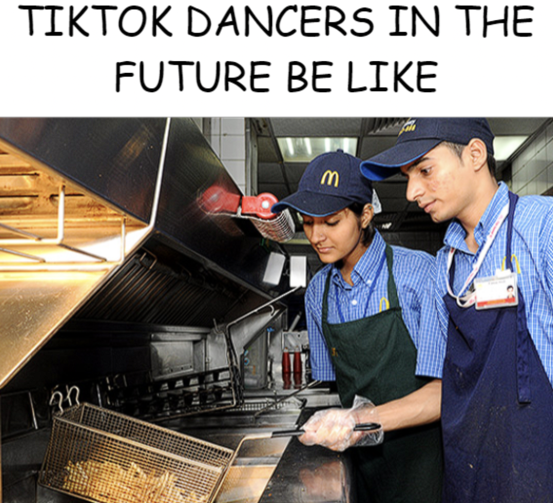 deep frying - Tiktok Dancers In The Future Be M