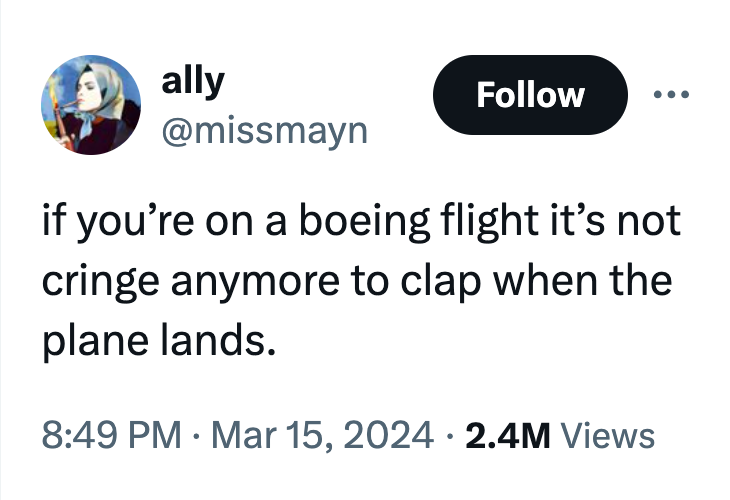 organization - ally if you're on a boeing flight it's not cringe anymore to clap when the plane lands. 2.4M Views
