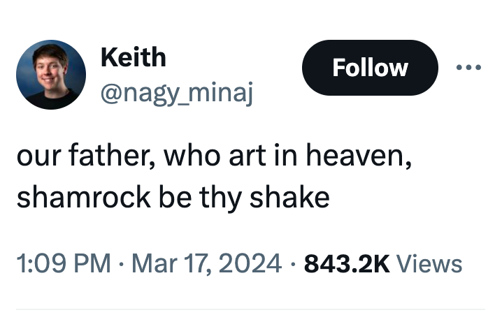 communication - Keith our father, who art in heaven, shamrock be thy shake Views